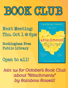 Oct 1 Book Club at 6pm. Talking about Attachments by Rainbow Rowell. All are welcome!
