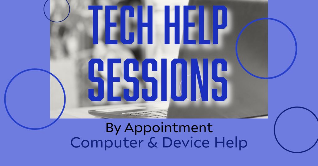 Tech help sessions available by appointment