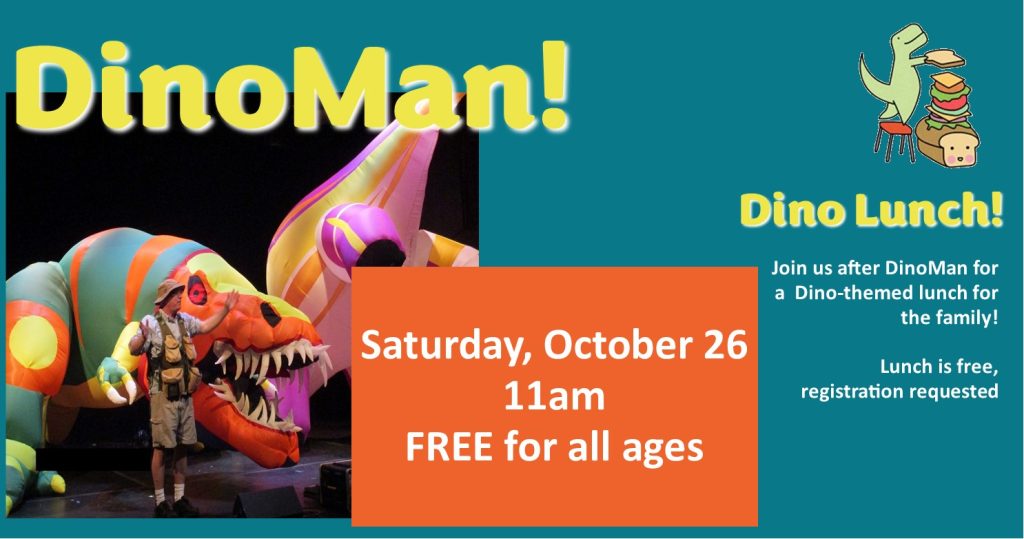 DinoMan Saturday October 26 11am