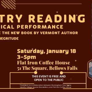 a reading, performance, and book signing celebrating the publication of Mountain Spells, Vermont author Toussaint St. Negritude’s debut poetry collection. The event is on Saturday, January 18, from 3-5pm, at the Flat Iron Cooperative Coffee House, located at 51 The Square in Bellows Falls, Vermont