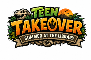 Teen Takeover; Summer at the Library